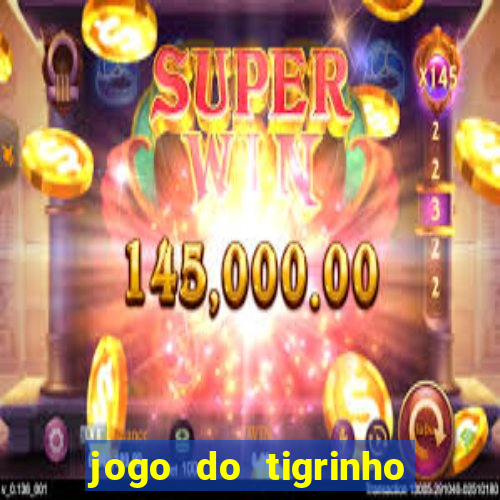 jogo do tigrinho que ganha dinheiro de verdade no pix